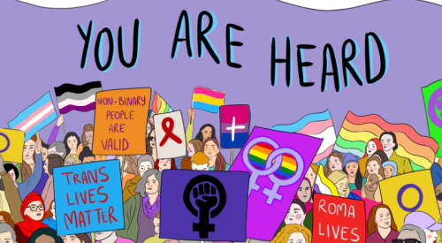 Drawing of a banner reading 'you are heard', with various LGBTQ+ flags and slogans in front.